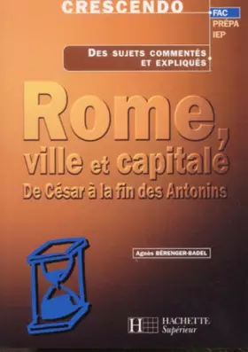 Couverture du produit · Rome, ville et capitale - Livre de l'élève - Edition 2002: De César à la fin des Antonins