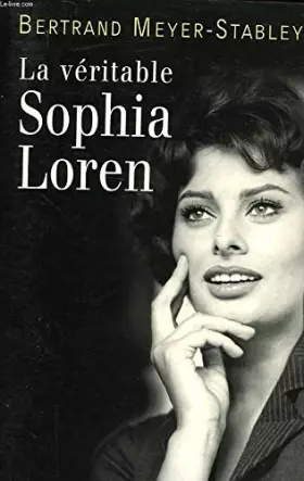 Couverture du produit · La véritable Sophia Loren