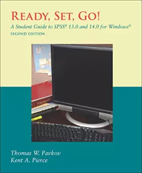 Couverture du produit · Ready, Set, Go: A Student Guide to SPSS 13.0 and 14.0 for Windows