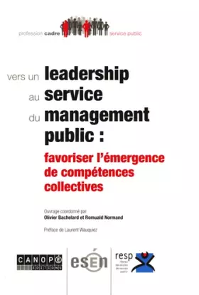 Couverture du produit · Vers un leadership au service du management public : favoriser l'émergence de compétences collectives