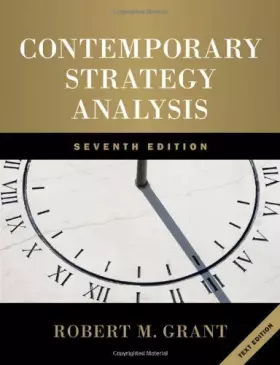 Couverture du produit · Contemporary Strategy Analysis: Text Only 7th (seventh) Edition by Grant, Robert M. published by Wiley (2010) Paperback