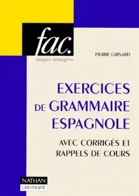 Couverture du produit · Exercices de grammaire espagnole avec corrigés et rappel de cours