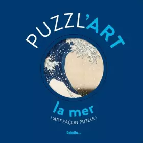 Couverture du produit · La Mer: L'art façon puzzle !