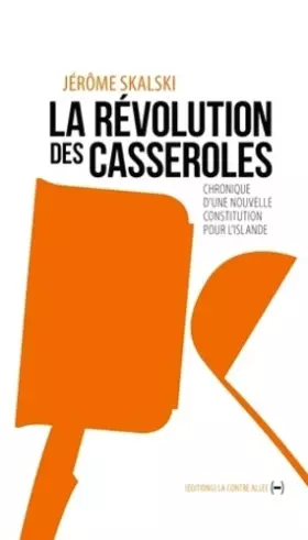 Couverture du produit · La Révolution des casseroles: Chronique d'une nouvelle constitution pour l'islande