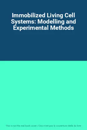 Couverture du produit · Immobilized Living Cell Systems: Modelling and Experimental Methods