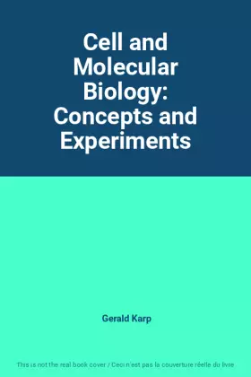 Couverture du produit · Cell and Molecular Biology: Concepts and Experiments