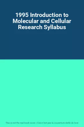 Couverture du produit · 1995 Introduction to Molecular and Cellular Research Syllabus