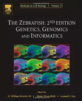 Couverture du produit · The Zebrafish: Genetics, Genomics And Informatics