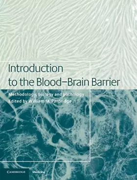 Couverture du produit · Introduction to the Blood-Brain Barrier: Methodology, Biology and Pathology