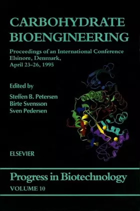 Couverture du produit · Carbohydrate Bioengineering: Proceedings of an International Conference, Elsinore, Denmark, April 23-26, 1995
