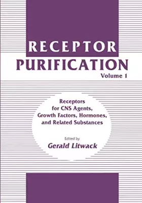 Couverture du produit · Receptor Purification: Receptors for Cns Agents, Growth Factors, Hormones, and Related Substances