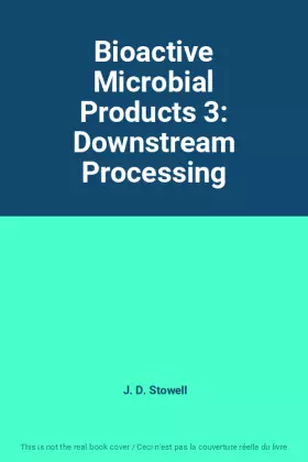 Couverture du produit · Bioactive Microbial Products 3: Downstream Processing
