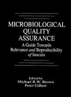 Couverture du produit · Microbiological Quality Assurance: A Guide Towards Relevance and Reproducibility of Inocula