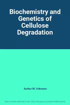 Couverture du produit · Biochemistry and Genetics of Cellulose Degradation