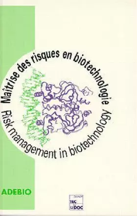 Couverture du produit · MAITRISE DES RISQUES EN BIOTECHNOLOGIE. Actes du forum européen, Grenoble, 24-26 avril 1989
