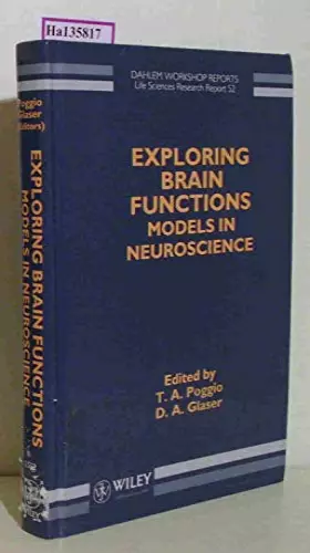 Couverture du produit · Exploring Brain Functions: Models in Neuroscience : Report of the Dahlem Workshop on Exploring Brain Functions : Models in Neur