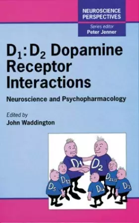 Couverture du produit · D1: D2 Dopamine Receptor Interactions