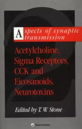 Couverture du produit · Aspects of Synaptic Transmission 2: Acetylcholine, Sigma Receptors, Cck and Eicosanoids, Neurotoxins