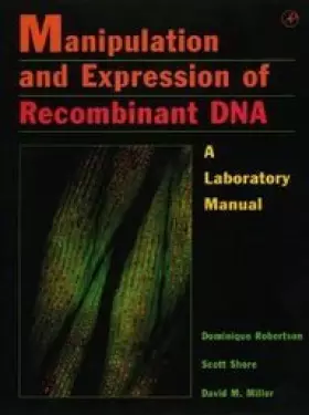 Couverture du produit · Manipulation and Expression of Recombinant DNA: A Laboratory Manual