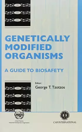 Couverture du produit · Genetically Modified Organisms: A Biosafety Manual