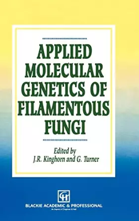 Couverture du produit · Applied Molecular Genetics of Filamentous Fungi
