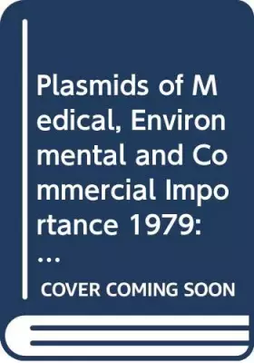 Couverture du produit · Plasmids of Medical, Environmental and Commercial Importance 1979: Symposium Proceedings