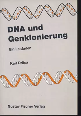 Couverture du produit · DNA und Genklonierung - Drlica, Karl