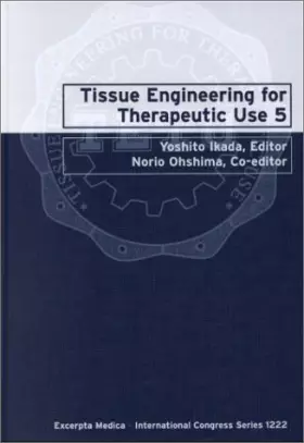 Couverture du produit · Tissue Engineering for Therapeutics Use 5: Proceedings of the Fifth International Symposium on Tissue Engineering for Therapeut