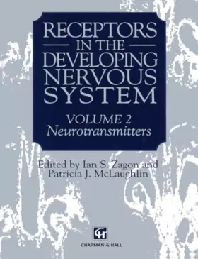 Couverture du produit · Receptors in the Developing Nervous System: Neurotransmitters