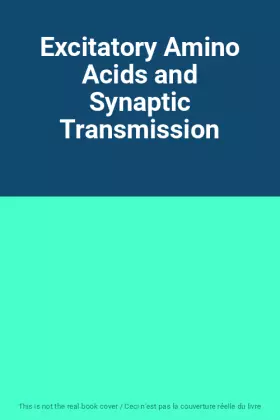 Couverture du produit · Excitatory Amino Acids and Synaptic Transmission