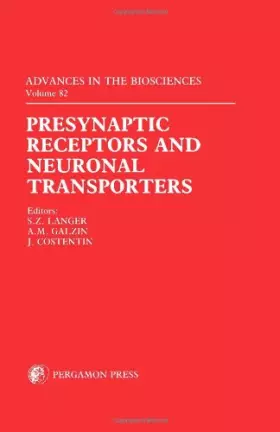 Couverture du produit · Presynaptic Receptors and Neuronal Transporters: Official Satellite Symposium to the Iuphar 1990 Congress Held in Rouen, France