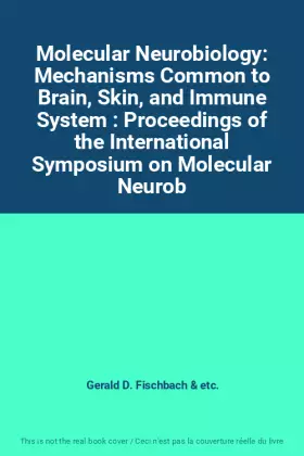 Couverture du produit · Molecular Neurobiology: Mechanisms Common to Brain, Skin, and Immune System : Proceedings of the International Symposium on Mol