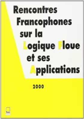 Couverture du produit · Lfa 2000 Rencontres Francophones Sur la Logique Floue et Ses Applications