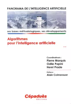 Couverture du produit · Panorama de l'Intelligence Artificielle - Ses bases méthodologiques, ses développements - Volume 2, Algorithmes pour l'intellig