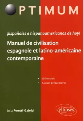Couverture du produit · ¡ Españoles e hispanoamericanos de hoy ! Manuel de civilisation espagnole et latino-américaine contemporaine