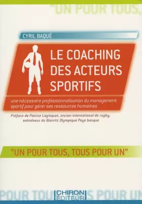 Couverture du produit · Le coaching des acteurs sportifs : Une nécessaire professionnalisation du management sportif pour gérer ses ressources humaines