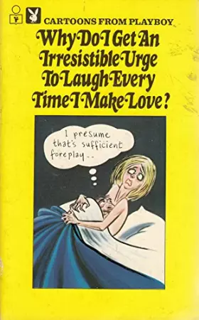 Couverture du produit · Why Do I Get an Irrestistible Urge to Laugh Every Time I Make Love?