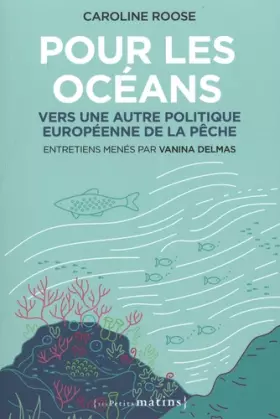 Couverture du produit · Pour les océans - Vers une autre politique européenne de la pêche