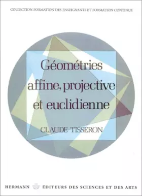 Couverture du produit · Géométries affine, projective et euclidienne