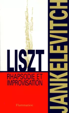 Couverture du produit · Liszt, rapsodie et improvisation