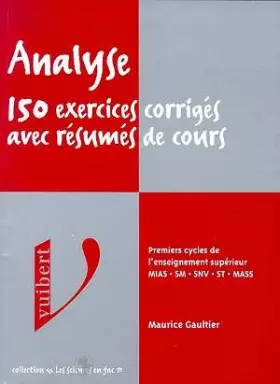 Couverture du produit · ANALYSE. 150 exercices corrigés avec résumés de cours