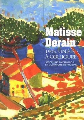Couverture du produit · Matisse Derain: 1905, un été à Collioure