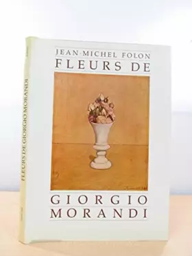 Couverture du produit · Fleurs de Giorgio Morandi