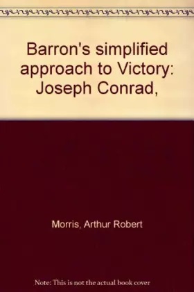 Couverture du produit · Barron's simplified approach to Victory: Joseph Conrad,