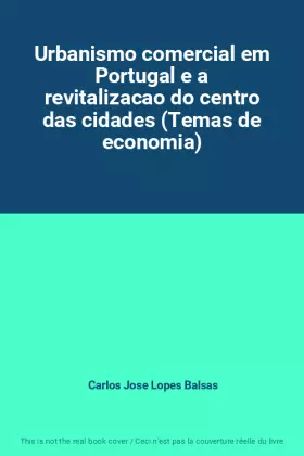 Couverture du produit · Urbanismo comercial em Portugal e a revitalizacao do centro das cidades (Temas de economia)