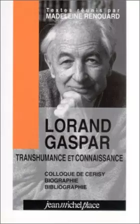 Couverture du produit · Lorand GASPAR. Transhumance et connaissance. Colloque de Cerisy