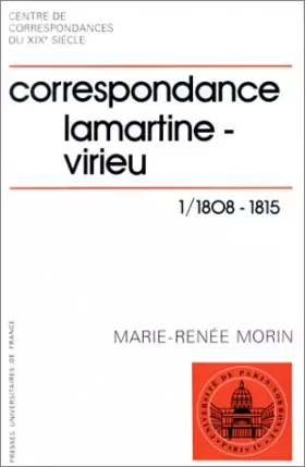 Couverture du produit · Correspondance Alphonse de Lamartine-Aymon de Virieu, tome 1 : 1808-1815