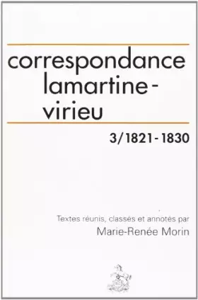 Couverture du produit · Correspondance Lamartine - Virieu, tome 3