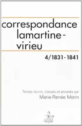 Couverture du produit · Correspondance Lamartine - Virieu, tome 4