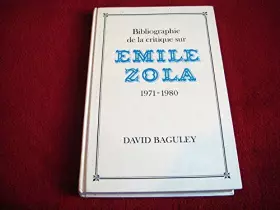 Couverture du produit · Bibliographie De LA Critique Sur Emile Zola, 1971-1980